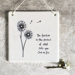 Floral Porcelain Quote - Be Fearless