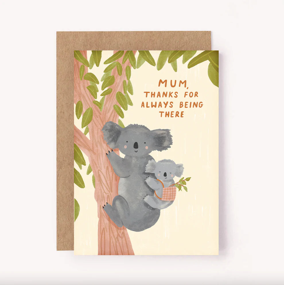 Mum Thanks for Always Being There Greeting Card